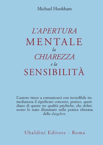 L' apertura mentale, la chiarezza e la sensibilità - Michael Hookham - Libro Astrolabio Ubaldini 1995, Civiltà dell'Oriente | Libraccio.it