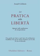 La pratica della libertà. Appunti sulla meditazione di consapevolezza