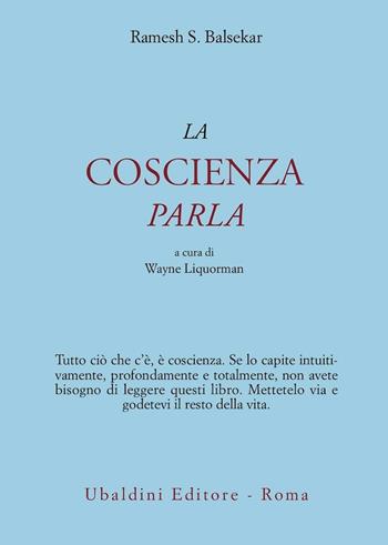 La coscienza parla - Ramesh S. Balsekar - Libro Astrolabio Ubaldini 1996, Civiltà dell'Oriente | Libraccio.it