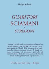 Guaritori, sciamani e stregoni