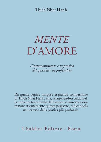 Mente d'amore. La pratica del guardare in profondità nella tradizione buddhista mahayana - Thich Nhat Hanh - Libro Astrolabio Ubaldini 1997, Civiltà dell'Oriente | Libraccio.it