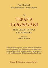 La terapia cognitiva per i deliri, le voci e la paranoia