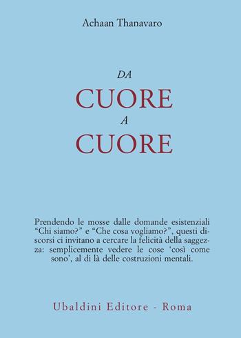 Da cuore a cuore - Achaan Thanavaro - Libro Astrolabio Ubaldini 1998, Civiltà dell'Oriente | Libraccio.it