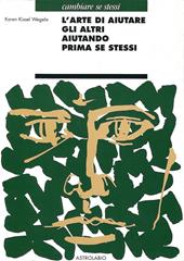 L'arte di aiutare gli altri aiutando prima se stessi