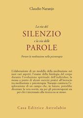 La via del silenzio e la via delle parole. Portare la meditazione nella psicoterapia