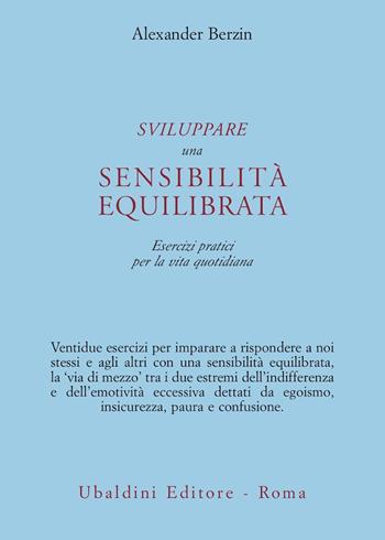 Sviluppare una sensibilità equilibrata. Esercizi pratici per la vita quotidiana - Alexander Berzin - Libro Astrolabio Ubaldini 2000, Civiltà dell'Oriente | Libraccio.it