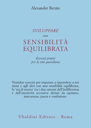 Sviluppare una sensibilità equilibrata. Esercizi pratici per la vita quotidiana - Alexander Berzin - Libro Astrolabio Ubaldini 2000, Civiltà dell'Oriente | Libraccio.it