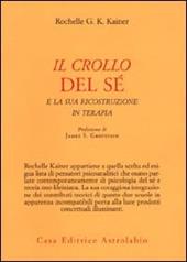 Il crollo del sé e la sua ricostruzione in terapia