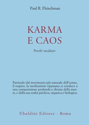 Karma e caos. Perché meditare - Paul R. Fleischman - Libro Astrolabio Ubaldini 2001, Civiltà dell'Oriente | Libraccio.it