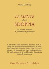La mente che si sdoppia. La scissione verticale in psicoanalisi e psicoterapia