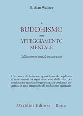 Il buddhismo come atteggiamento mentale. L'allenamento mentale in sette punti