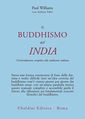 Il buddismo dell'India. Un'introduzione completa alla tradizione indiana