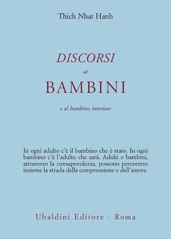 Discorsi ai bambini e al bambino interiore - Thich Nhat Hanh - Libro Astrolabio Ubaldini 2002, Civiltà dell'Oriente | Libraccio.it