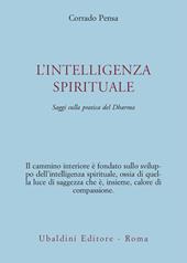 L'intelligenza spirituale. Saggi sulla pratica del Dharma