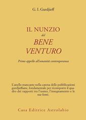 Il nunzio del bene venturo. Primo appello all'umanità contemporanea