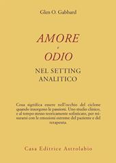Amore e odio nel setting psicoanalitico