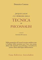 Jacques Lacan e il problema della tecnica in Psicoanalisi