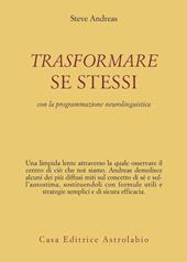 Trasformare se stessi con la programmazione neurolinguistica