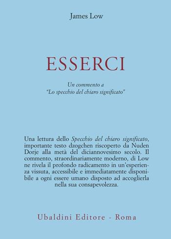 Esserci. Un testo dzogchen riscoperto di Nuden Dorje intitolato «Lo specchio del chiaro significato»  - Libro Astrolabio Ubaldini 2005, Civiltà dell'Oriente | Libraccio.it