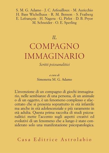 Il compagno immaginario. Scritti psicoanalitici  - Libro Astrolabio Ubaldini 2006, Psiche e coscienza | Libraccio.it