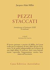 Pezzi staccati. Introduzione al seminario XXIII. «Il sinthomo»