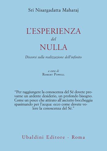 L' esperienza del nulla. Discorsi sulla realizzazione dell'infinito - Maharaj Nisargadatta - Libro Astrolabio Ubaldini 2007, Civiltà dell'Oriente | Libraccio.it
