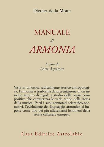 Manuale di armonia - Diether de La Motte - Libro Astrolabio Ubaldini 2007, Adagio | Libraccio.it
