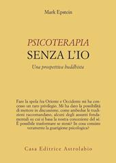 Psicoterapia senza l'Io. Una prospettiva buddhista