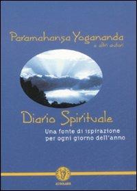 Diario spirituale. Una fonte di ispirazione per ogni giorno dell'anno  - Libro Astrolabio Ubaldini 2009, Schegge di saggezza | Libraccio.it
