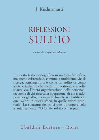 Riflessioni sull'io - Jiddu Krishnamurti - Libro Astrolabio Ubaldini 2009, Opere di Krishnamurti | Libraccio.it