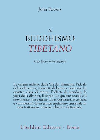 Il buddhismo tibetano. Una breve introduzione - John Powers - Libro Astrolabio Ubaldini 2009, Civiltà dell'Oriente | Libraccio.it