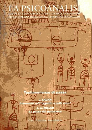 La psicoanalisi vol. 46-47: Testimonianze di passe  - Libro Astrolabio Ubaldini 2011 | Libraccio.it
