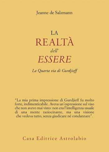 La realtà dell'essere. La quarta via di Gurdjieff - Jeanne de Salzmann - Libro Astrolabio Ubaldini 2011, Ulisse | Libraccio.it