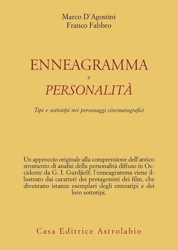 Enneagramma e personalità. Tipi e sottotipi nei personaggi dei film - Marco D'Agostini, Franco Fabbro - Libro Astrolabio Ubaldini 2012, Ulisse | Libraccio.it