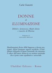 Donne di illuminazione. Dakini e demonesse, Madri divine e maestre di Dharma