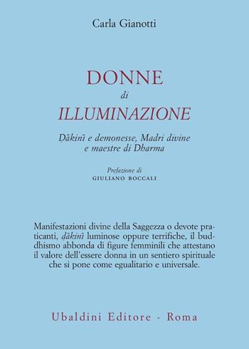 Donne di illuminazione. Dakini e demonesse, Madri divine e maestre di Dharma - Carla Gianotti - Libro Astrolabio Ubaldini 2012, Civiltà dell'Oriente | Libraccio.it