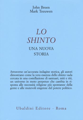 Lo shinto. Una nuova storia - John Breen, Mark Teeuwen - Libro Astrolabio Ubaldini 2014, Civiltà dell'Oriente | Libraccio.it