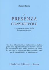 La presenza consapevole. L'esperienza diretta della nostra vera natura