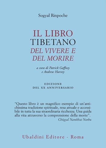 Il libro tibetano del vivere e del morire - Sogyal (Rinpoche) - Libro Astrolabio Ubaldini 2015, Civiltà dell'Oriente | Libraccio.it