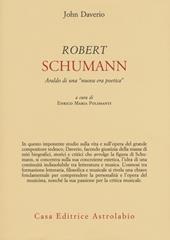 Robert Schumann. Araldo di una «nuova era poetica»