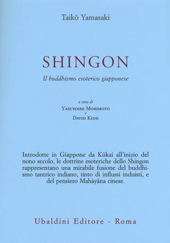 Shingon. Il buddhismo esoterico giapponese - Taiko Yamasaki - Libro Astrolabio Ubaldini 2015, Civiltà dell'Oriente | Libraccio.it