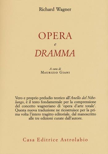 Opera e dramma - Richard Wagner - Libro Astrolabio Ubaldini 2016, Adagio | Libraccio.it