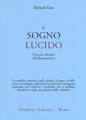 Il sogno lucido. Una via tibetana all'illuminazione