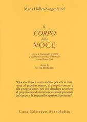 Il corpo della voce. Teoria e pratica del respiro e della voce secondo il metodo Atem-Tonus-Ton