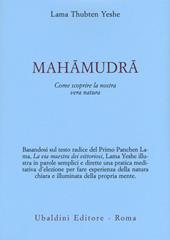 Mahamudra. Come scoprire la nostra vera natura