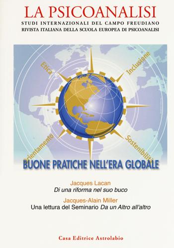 La psicoanalisi. Studi italiani internazionali del campo freudiano. Rivista italiana della scuola europea di psicoanalisi. Vol. 65: Buone pratiche nell'era globale.  - Libro Astrolabio Ubaldini 2019 | Libraccio.it