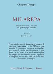 Milarepa. Lezioni dalla vita e dai canti del grande yogin tibetano