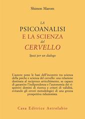 La psicoanalisi e la scienza del cervello. Spazi per un dialogo