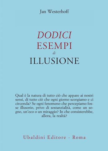 Dodici esempi di illusione - Jan Westerhoff - Libro Astrolabio Ubaldini 2023, Civiltà dell'Oriente | Libraccio.it