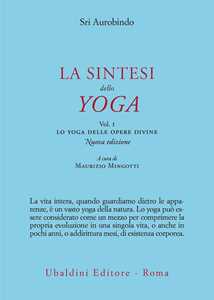 Image of La sintesi dello yoga. Nuova ediz.. Vol. 1: Lo yoga delle opere divine